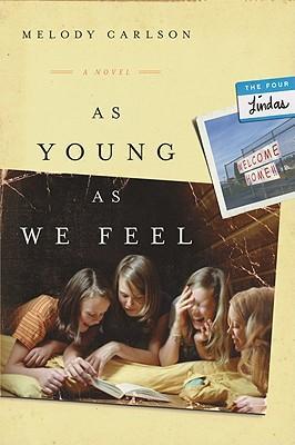 Four Lindas Sr - As Young As We Feel (Novel)