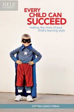 Every Child Can Succeed : Making the Most of Your Child's Learning Style