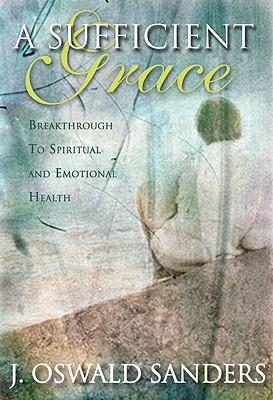 Sufficient Grace: Breakthrough to Spiritual and Emotional Health