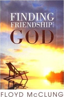 Finding Friendship With God