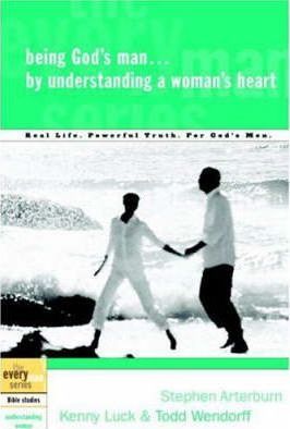 Everyman Series, The - Being God's Man by Understanding a Woman's Heart