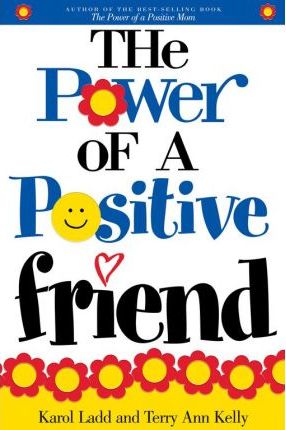 Power of a Positive Friend, The