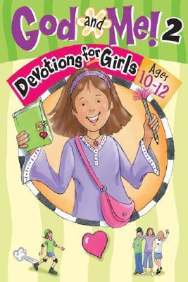 God and Me! Girls Devotional Vol. 2- Ages 10-12