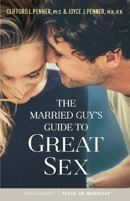 The Married Guy’s Guide to Great Sex