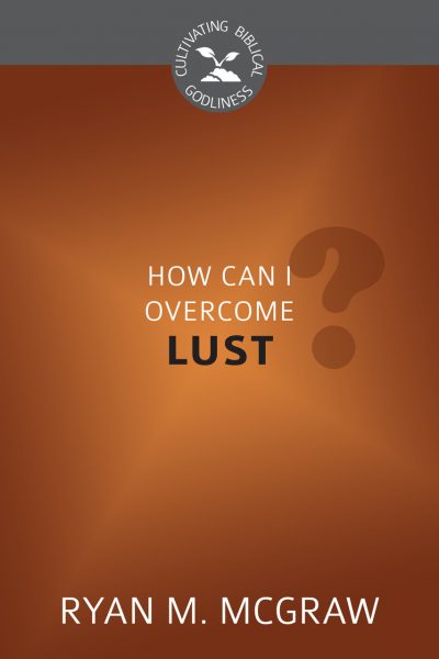 How Can I Overcome Lust?
