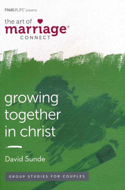 The Art of Marriage Connect: Growing Together in Christ