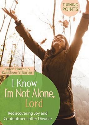 I Know I'm Not Alone, Lord