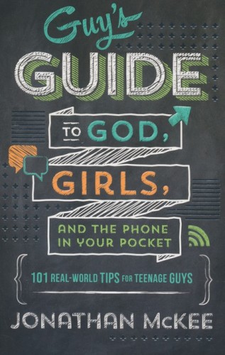 Guy's Guide to God, Girls, and the Phone in Your Pocket