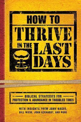 How To Thrive In The Last Days