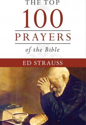 Top 100 Prayers of the Bible, The