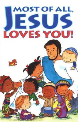 Tracts - Most of All, Jesus Loves You! - 25 per Pack
