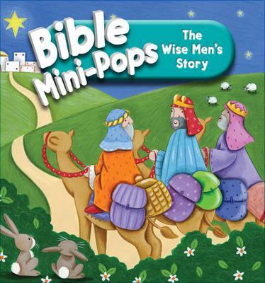Bible Mini-Pops : The Wise Men's Story