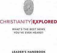 Christianity Explored Leaders Handbook - Cru Media Ministry