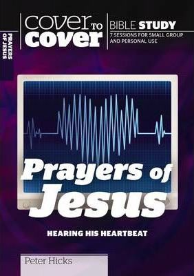 Cover To Cover BS - Prayers of Jesus