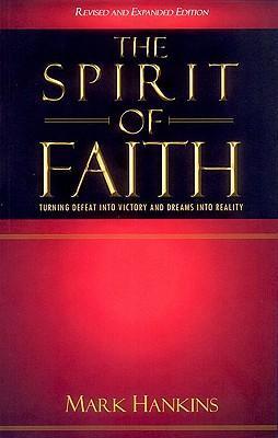 Spirit Of Faith (Revised and Expanded Edition)