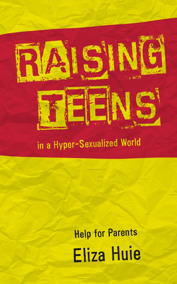Raising Teens in a Hyper-Sexualized World