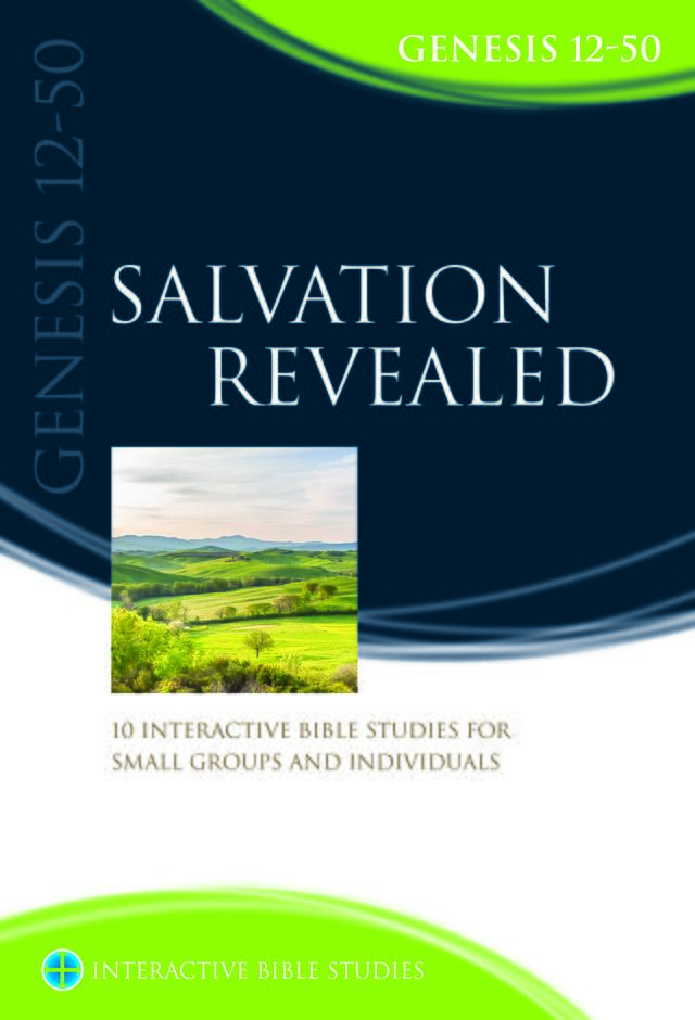 Salvation Revealed: Genesis 12-50