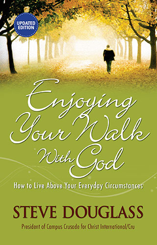 Enjoying Your Walk With God-Updated Edn