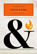 Faith & Fire: Living From The Inside Out - Facilitator's Guide