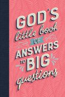 God's Little Book of Answers to Big Questions