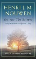 You Are the Beloved: Daily Meditations for Spiritual Living