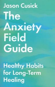 Anxiety Field Guide