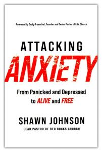 Attacking Anxiety : From Panicked and Depressed to Alive and Free
