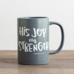Mug (Ceramic)-His Joy My Strength  Grey 91455