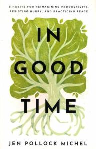 In Good Time: 8 Habits for Reimagining