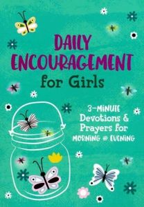 Daily Encouragement for Girls: 3-Minute Devotions Age 8-12