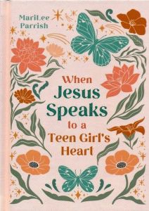 When Jesus Speaks to a Teen Girl's Heart