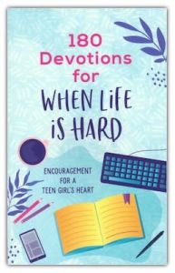 180 Devotions for When Life Is Hard (Teen Girl)