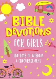 Emily Biggers Bible Devotions for Girls 180 Days of Wisdom and Encouragement