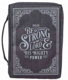 Bible Cover-Canvas, Be Strong in the LORD,  Ephesians 6:10, Large, Gray, BBL698