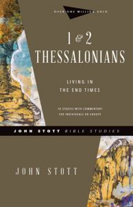 John Stott Bible Study: 1 & 2 Thessalonians