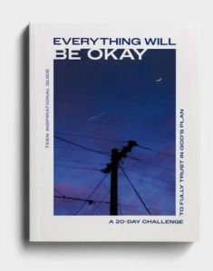Everything Will Be Okay: 20-Day Teen Devotion J9584