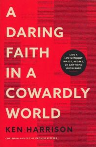 Daring Faith in a Cowardly World