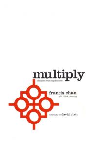 Multiply:  Disciples Making Disciples