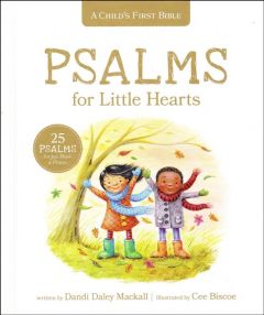 A Child’s First Bible: Psalms for Little Hearts
