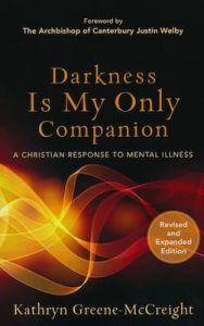 Darkness Is My Only Companion, Revised and Expanded Edition