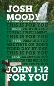 God's Word for You Series: John 1-12 For You