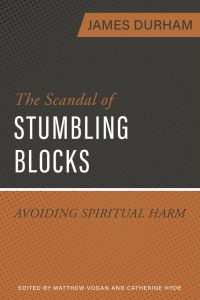The Scandal of Stumbling Blocks