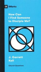 How Can I Find Someone to Disciple Me?