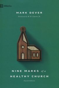 Nine Marks of a Healthy Church, Fourth Edition