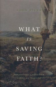 What Is Saving Faith?, Hardcover