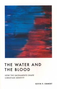 Kevin P Emmert The Water and the Blood Cru Media Ministry