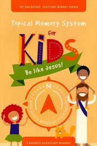 Topical Memory System for Kids: Be like Jesus!