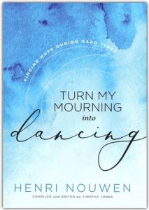 Turn My Mourning into Dancing, Hardcover