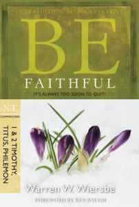 Be Faithful (1-2 Timothy, Titus, Philemon) - Updated