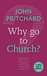 Little Book Of Guidance: Why Go to Church?